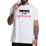 Fortnite Is My Girlfriend Logo T-Shirt